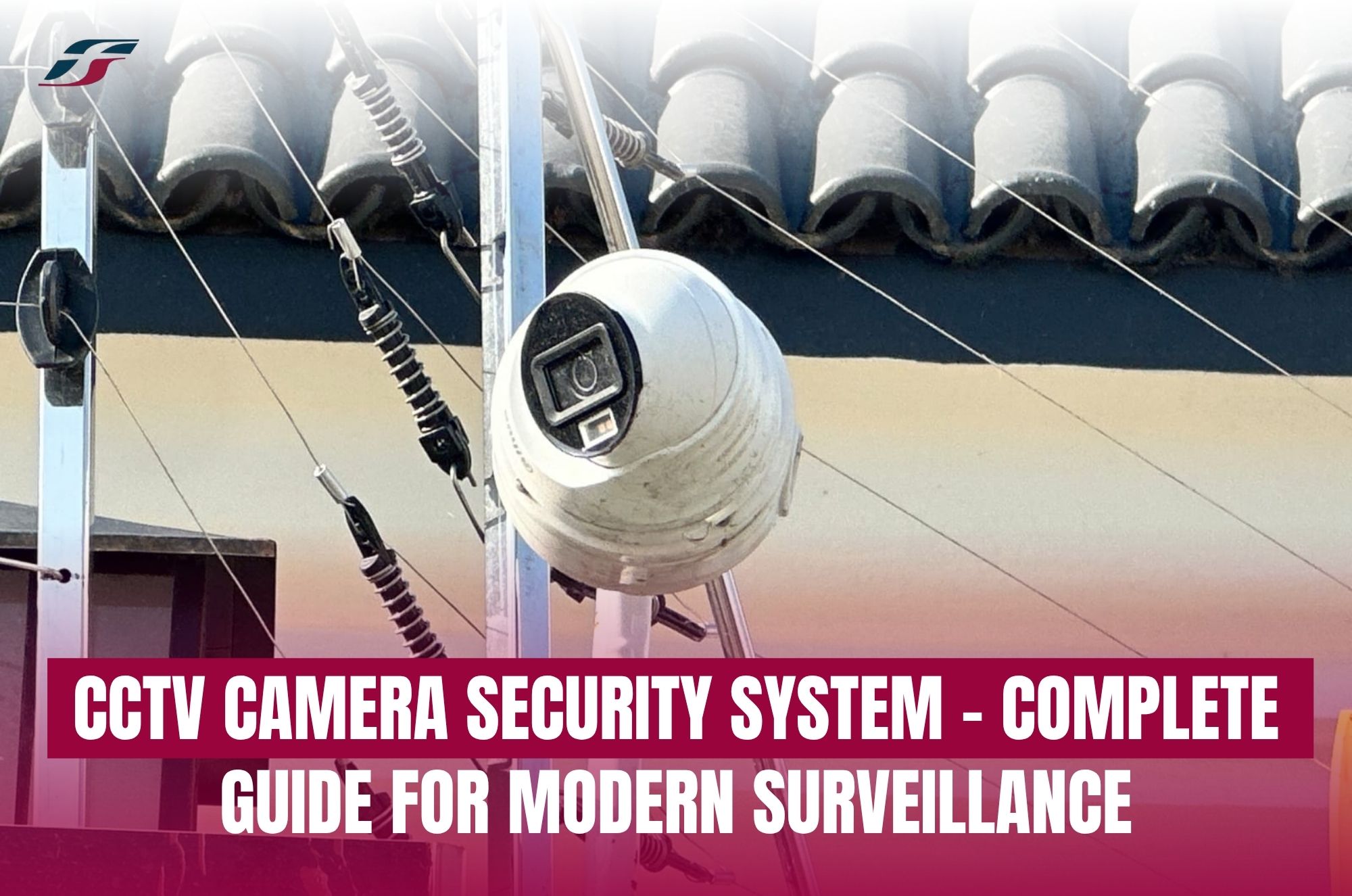 CCTV Camera Security System – Complete Guide for Modern Surveillance