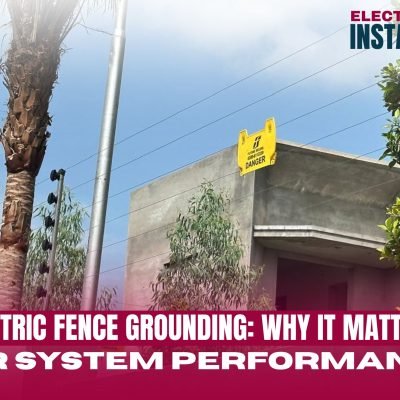 Electric Fence Grounding Why It Matters for System Performance